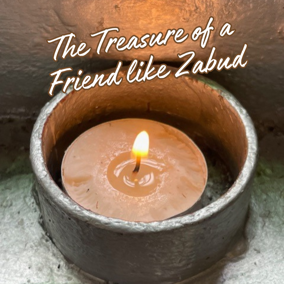 The Treasure of a Friend like Zabud