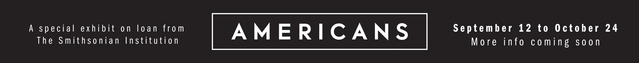 AMERICANS - Smithsonian Exhibit coming to the Menominee Range Historical Museum on September 12 through October 12, 2026