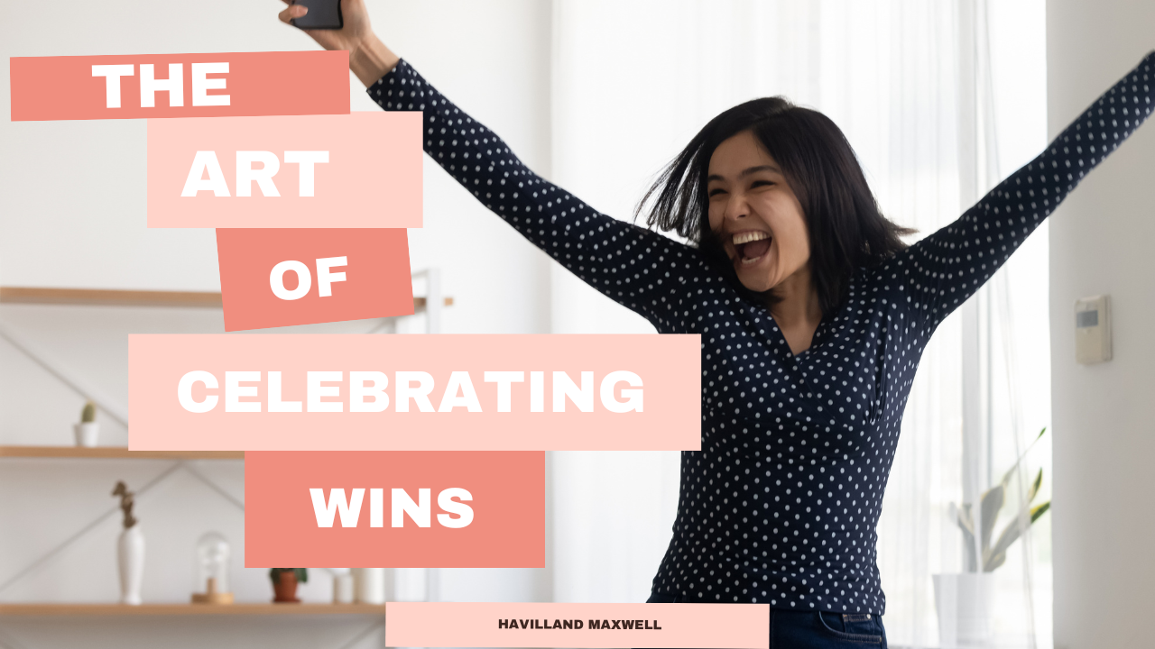 Why Celebrating Your Wins is Important
