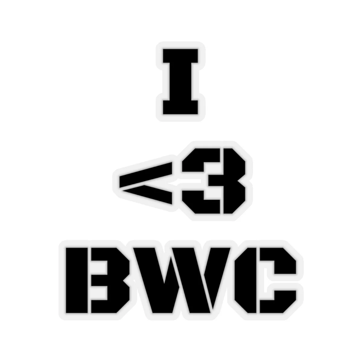 I <3 BWC. (Benja Welldone Comedy) (3 Separate Stickers.) - (Black) Custom Cut Sticker