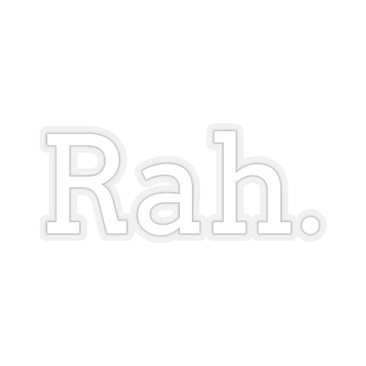 Rah. - (White) Custom Cut Sticker