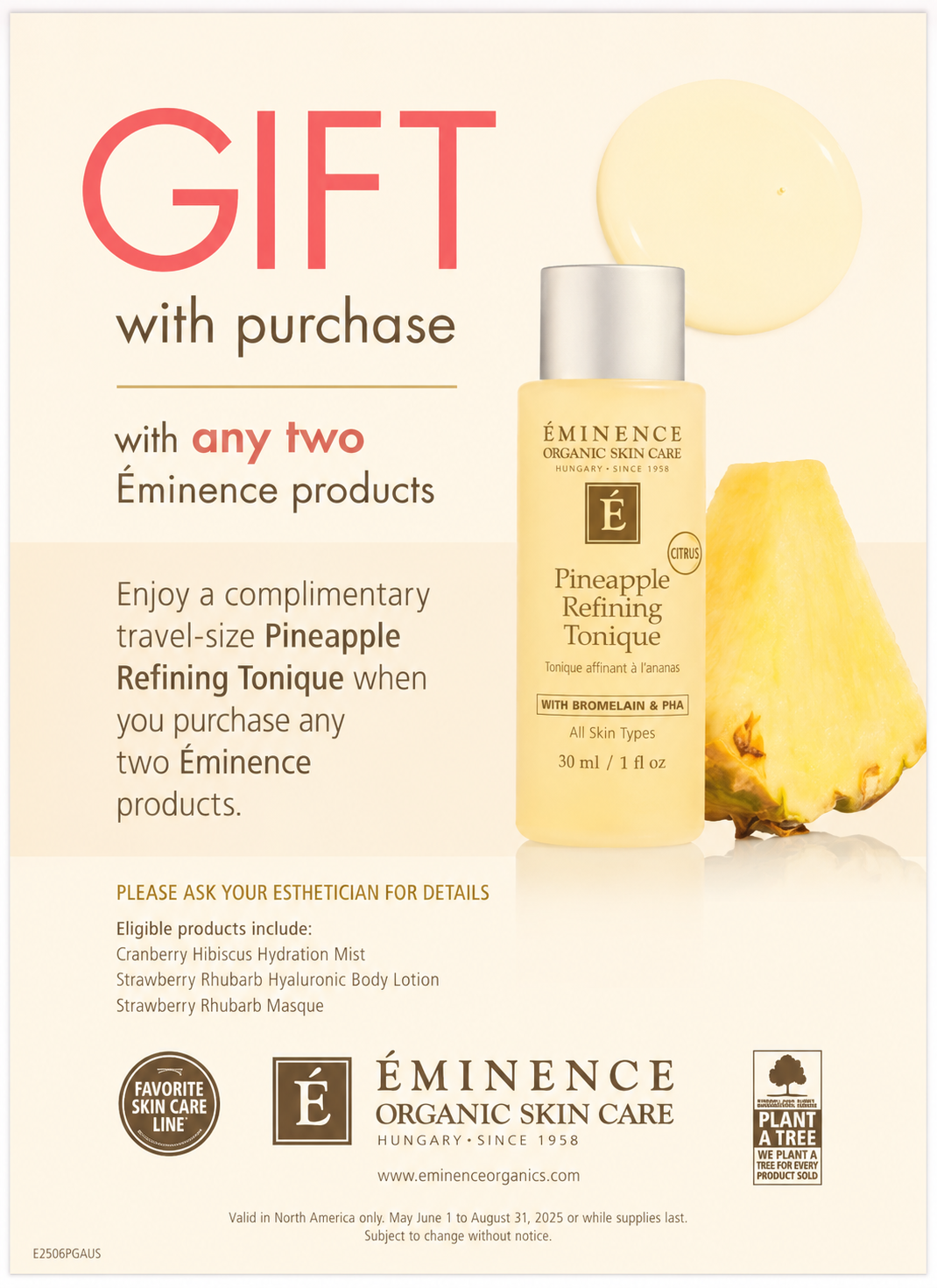 Promotional flyer for Éminence Organic Skin Care offering a free travel-sized Pineapple Refining Tonique with the purchase of any two Éminence products. Features an image of the Pineapple Refining Tonique bottle, a pineapple slice, and details about eligible products and terms.