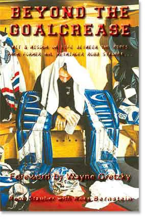 Beyond the Goalcrease: Wit & Wisdom on Life Between the Pipes with Former NHL Netminder Robb Stauber