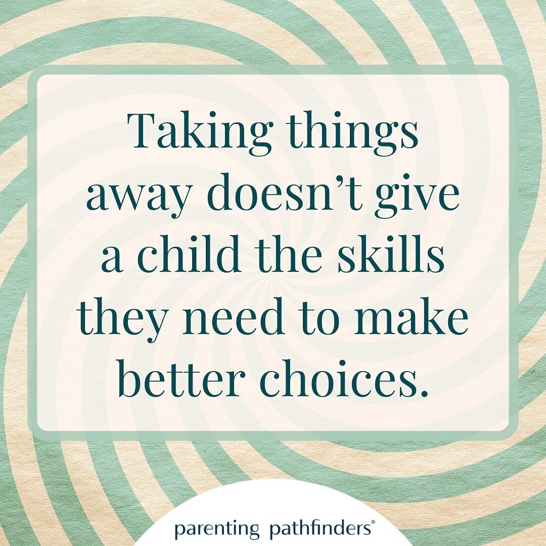 Punishments make kids feel bad, they don&rsquo;t teach skills &mdash; and kids need to learn new skills and ways of handling tough moments and strong feelings if they&rsquo;re going to make better choices in the future.  When kids make inappropriate 