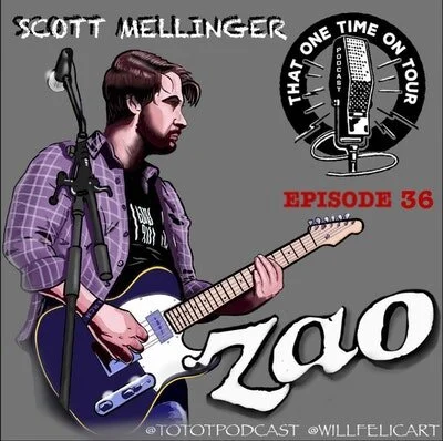 Episode 36 - That One Time On Tour W/Scott Mellinger (ZAO)