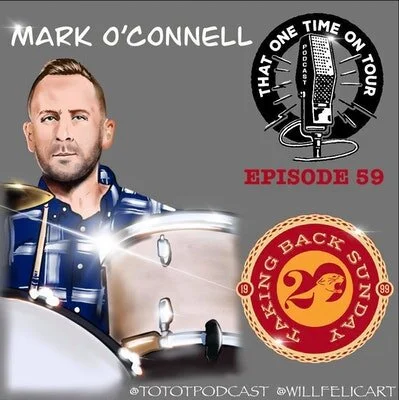 Episode 59 - That One Time On Tour W/Mark O'Connell (Taking Back Sunday)