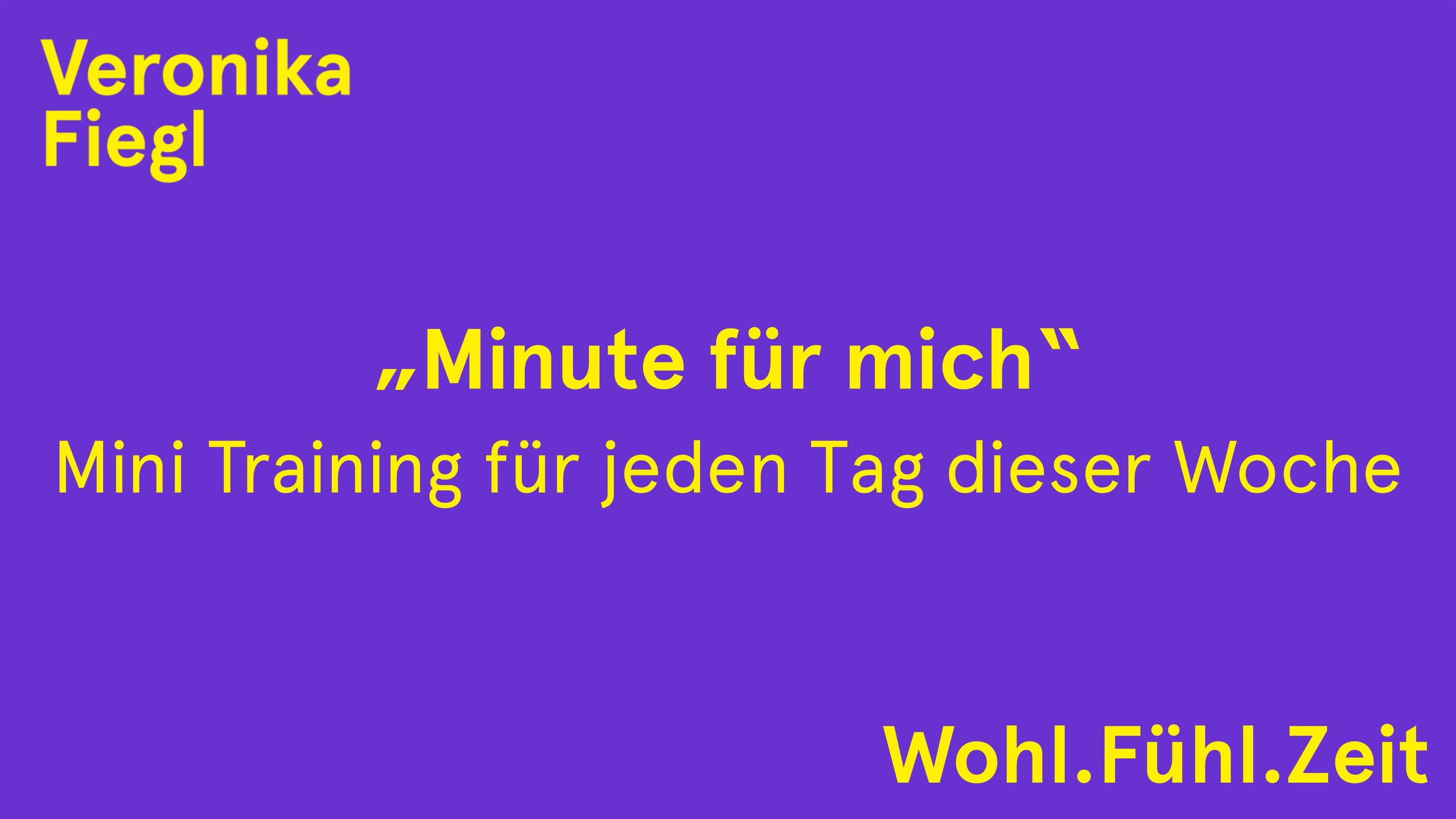 13. „Minute für mich“ (Mini Training für jeden Tag dieser Woche) (2:09)