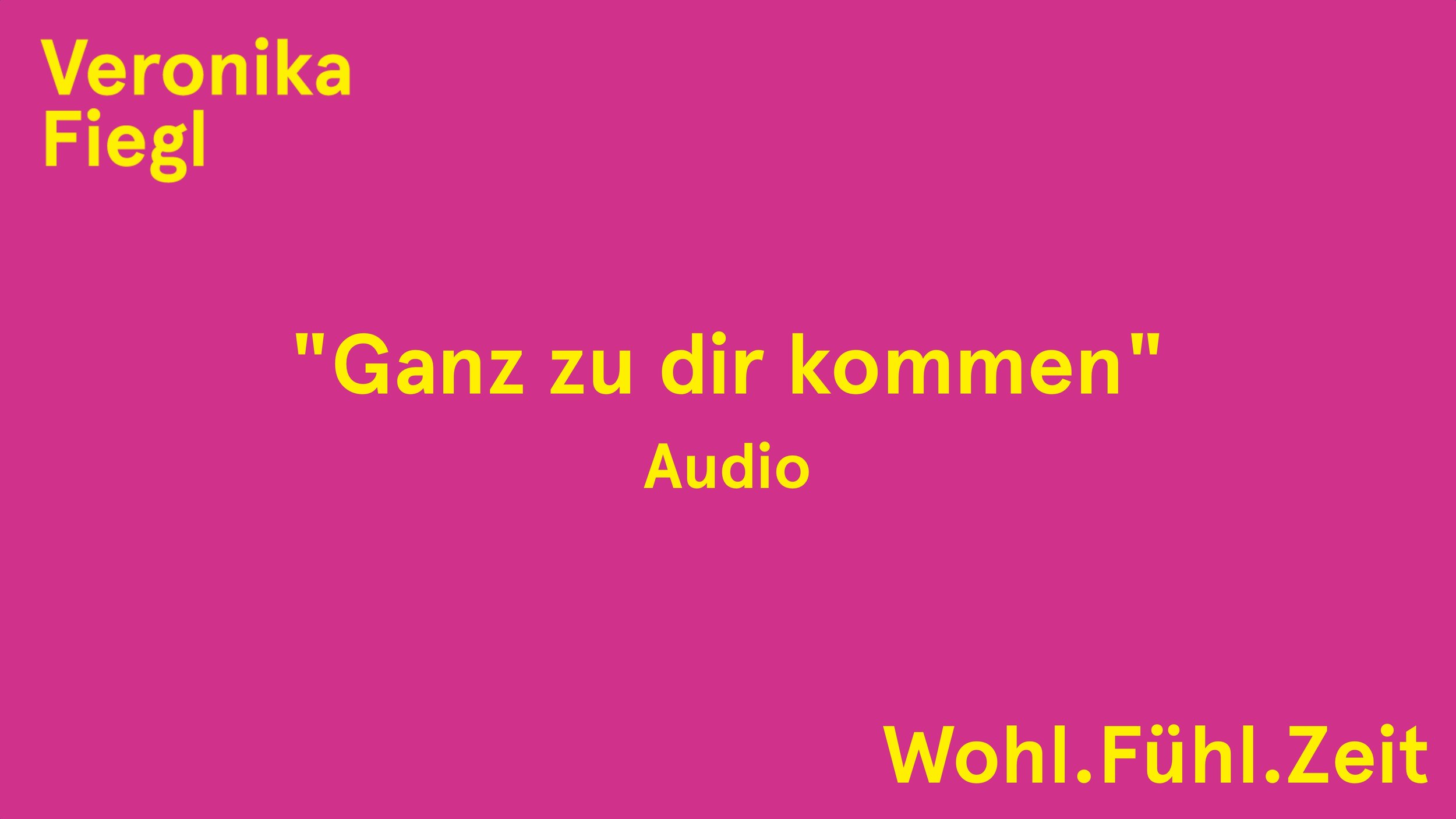 Audio Ganz zu dir kommen (2:44)