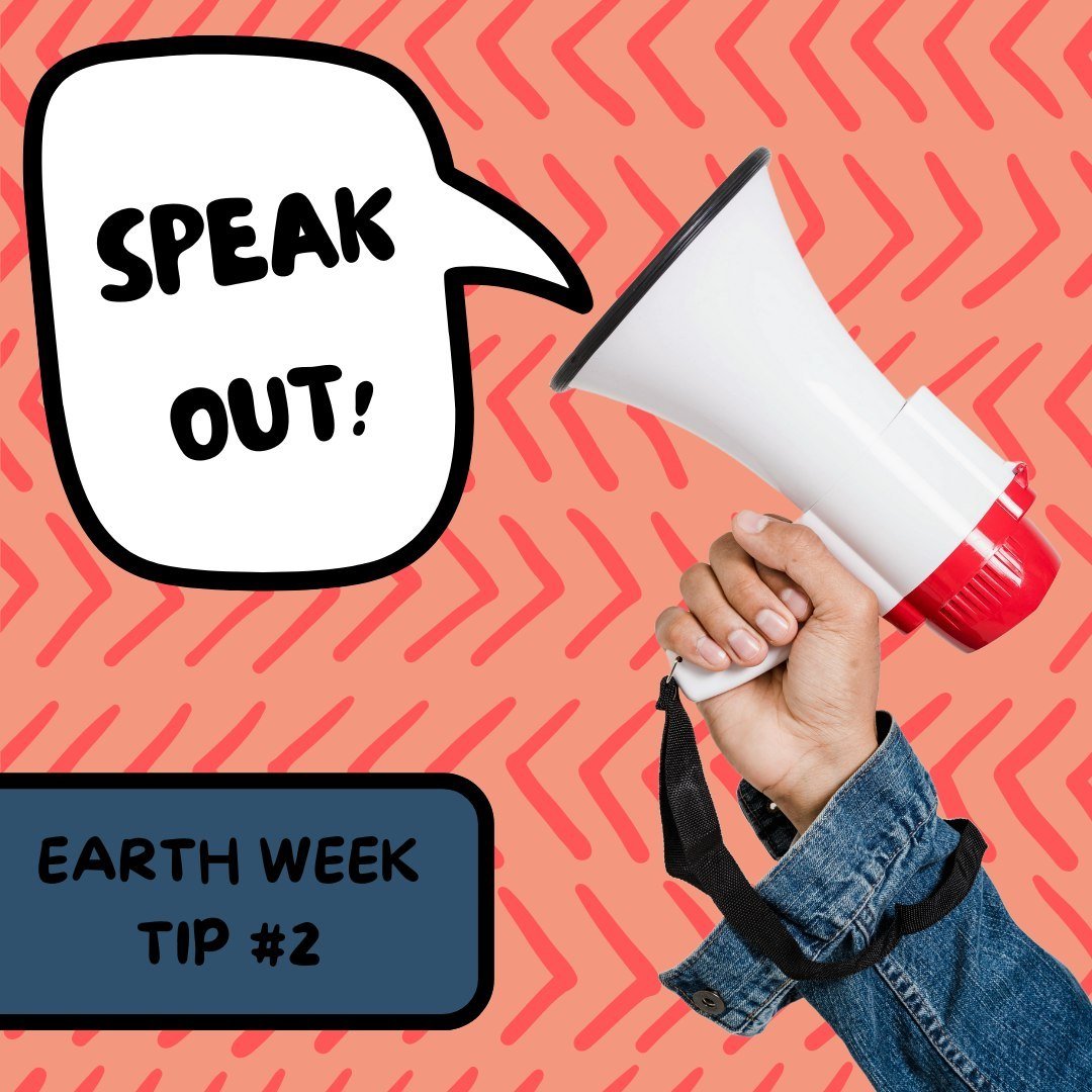 At Community Life Services, we believe in the power of speech.
Our Earth Week Tip #2 is to speak out! Sharing your concerns with your government drives the conversation about climate change and the need to address it. Mail letters, send emails, make 