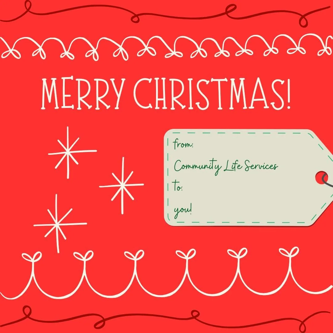 MERRY CHRISTMAS FROM COMMUNITY LIFE SERVICES!
Whether or not you celebrate, we hope today brings joy and kindness to you and yours.
#merrychristmas #happyholidays #holiday #celebrate