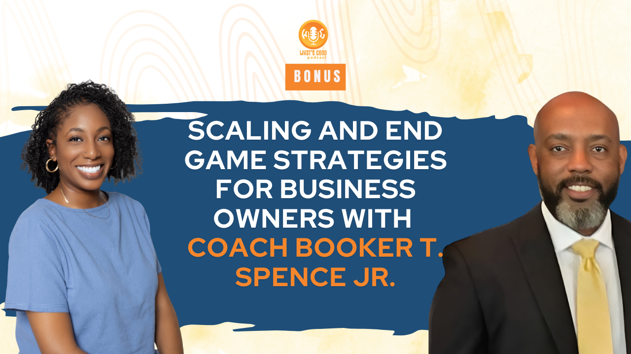 Unleashing Entrepreneurial Insight with Coach Booker T. Spence Jr.