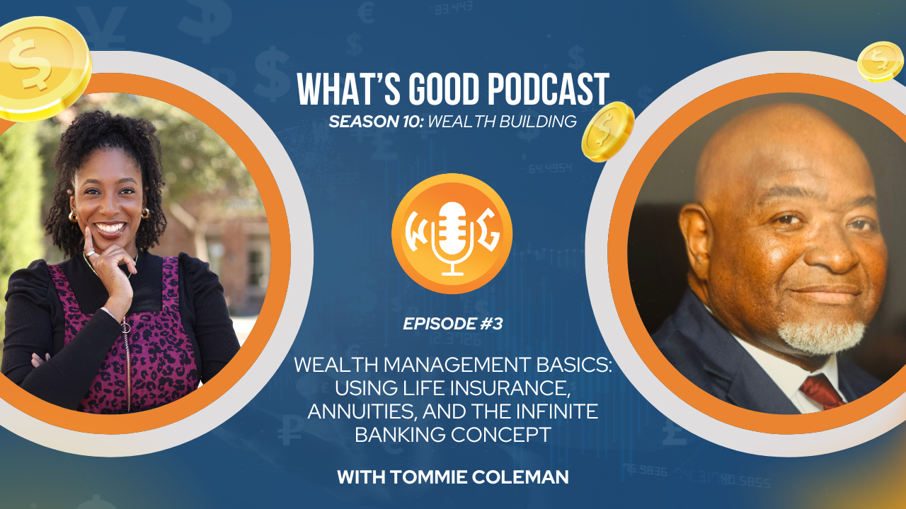 Unlocking Wealth and Wisdom: A Conversation with Tommie Coleman on Life Insurance and Generational Wealth