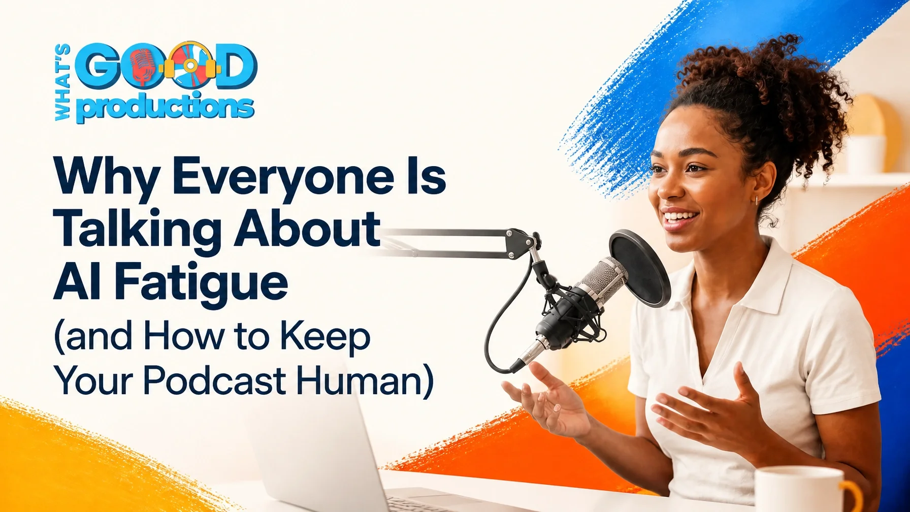 Why Everyone Is Talking About AI Fatigue (and How to Keep Your Podcast Human)