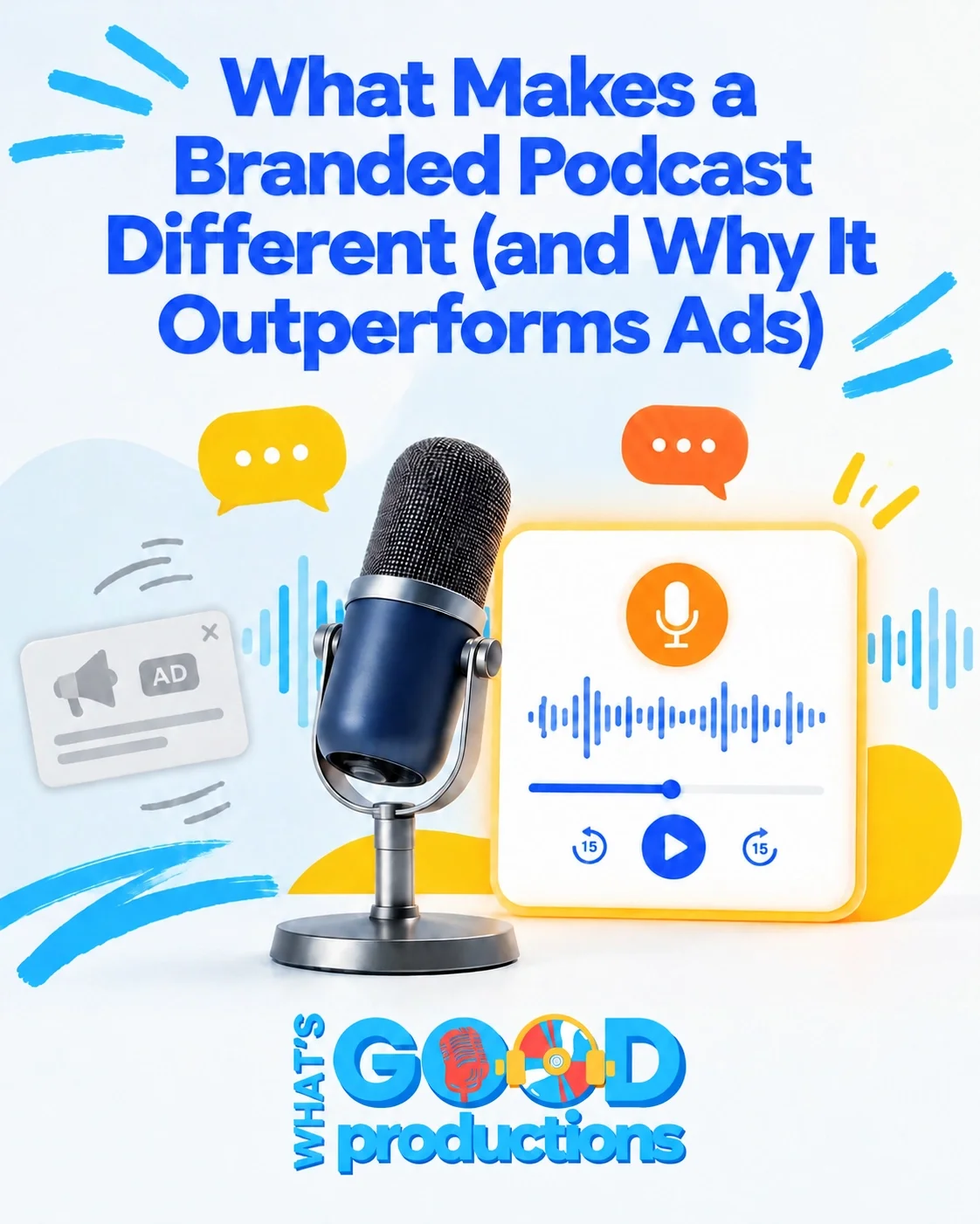 What Makes a Branded Podcast Different (and Why It Outperforms Ads)