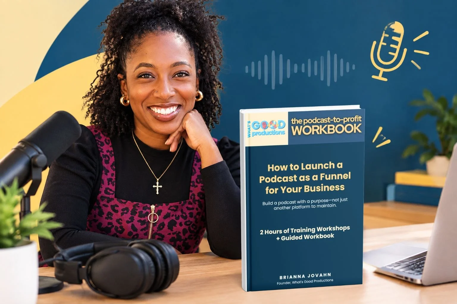 The Podcast-to-Profit Workbook