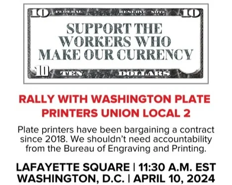 IFPTE, Washington Metro Labor Council, AFL-CIO Workers to Rally with Plate Printers in front of Treasury Department to Demand Fair Contract
