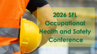 Online Registration Open for the 2026 SFL OH&amp;S Conference
