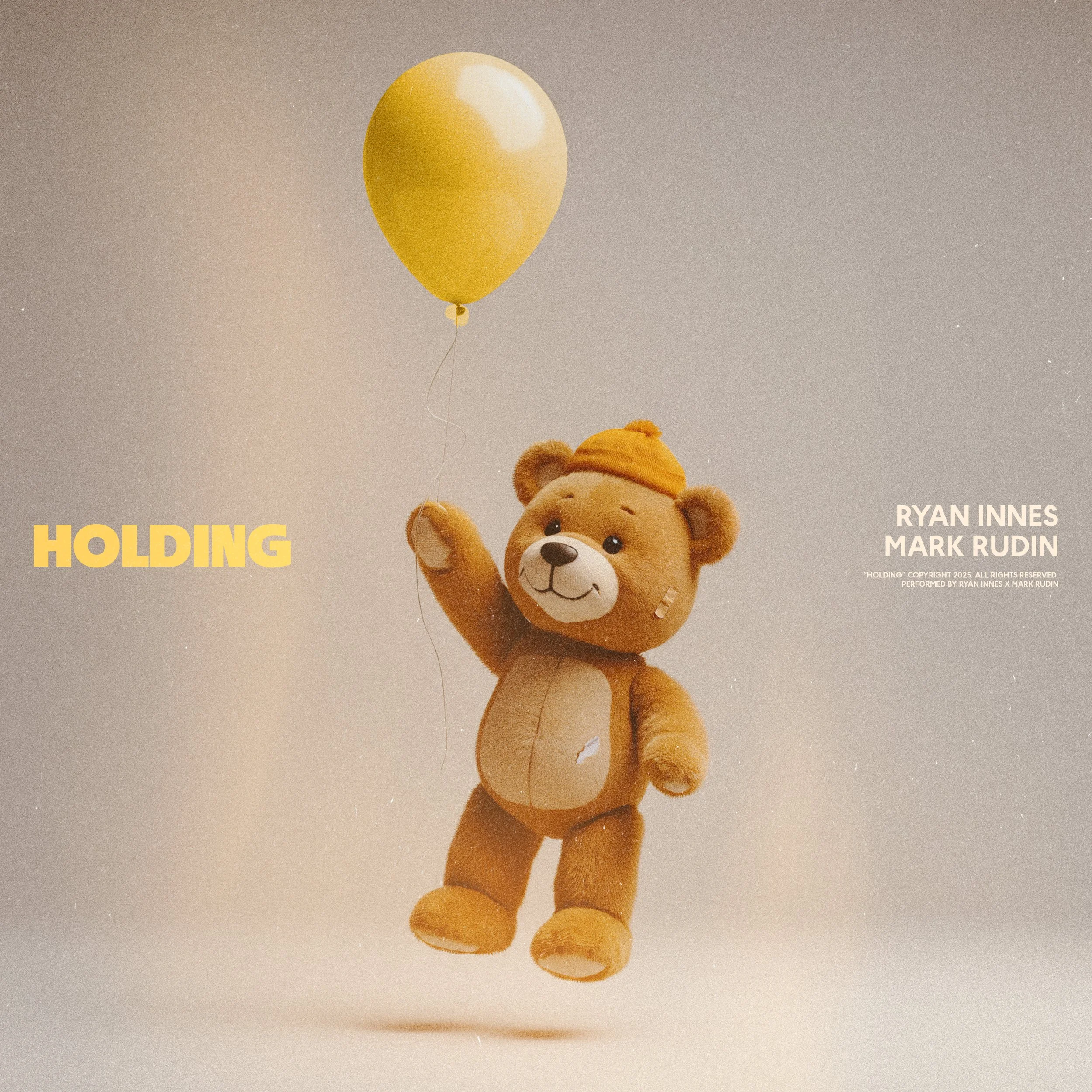 "HOLDING" W/ RYAN INNES 
