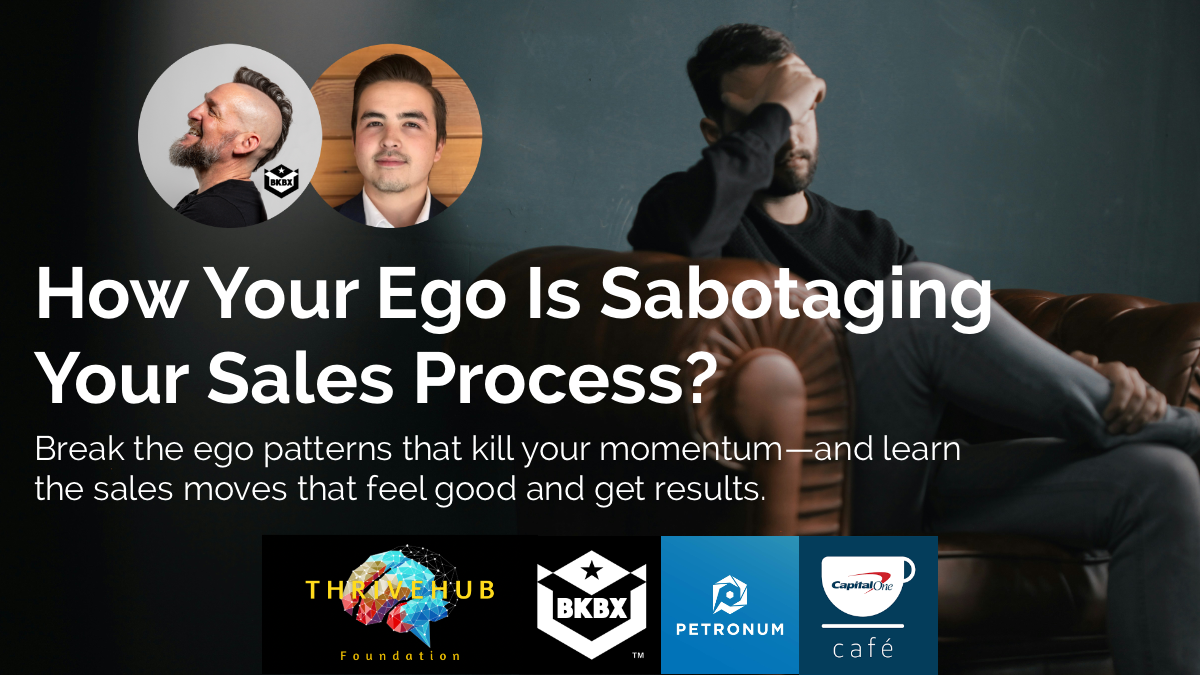 How Your Ego Is Sabotaging Your Sales Process (Free Sales Training)