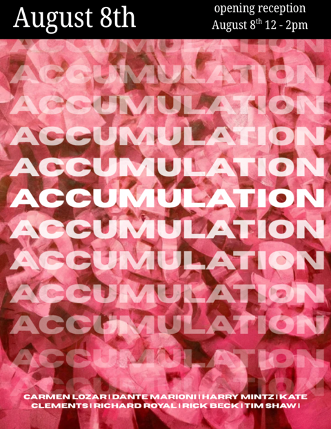 Accumulation : Curated by, Lily Dale || Opened August 8, 2026