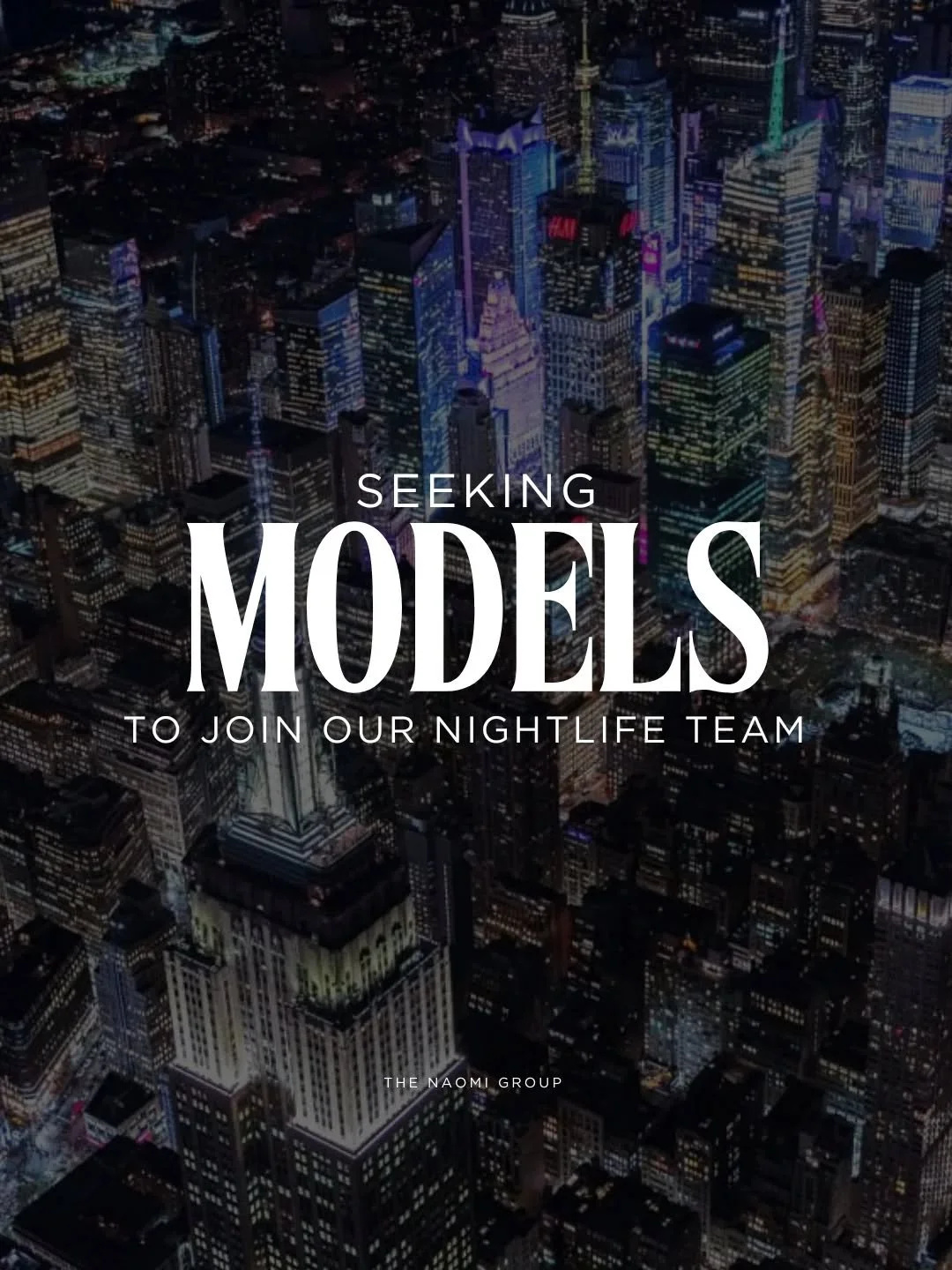 ✨ Introducing: The Naomi Group Nightlife Model Team ✨

The glam. The lights. The vibes. NYC&mdash;we&rsquo;re turning the night all the way up!

The Naomi Group is officially launching our Nightlife Model Group, and we&rsquo;re looking for fierce, fa