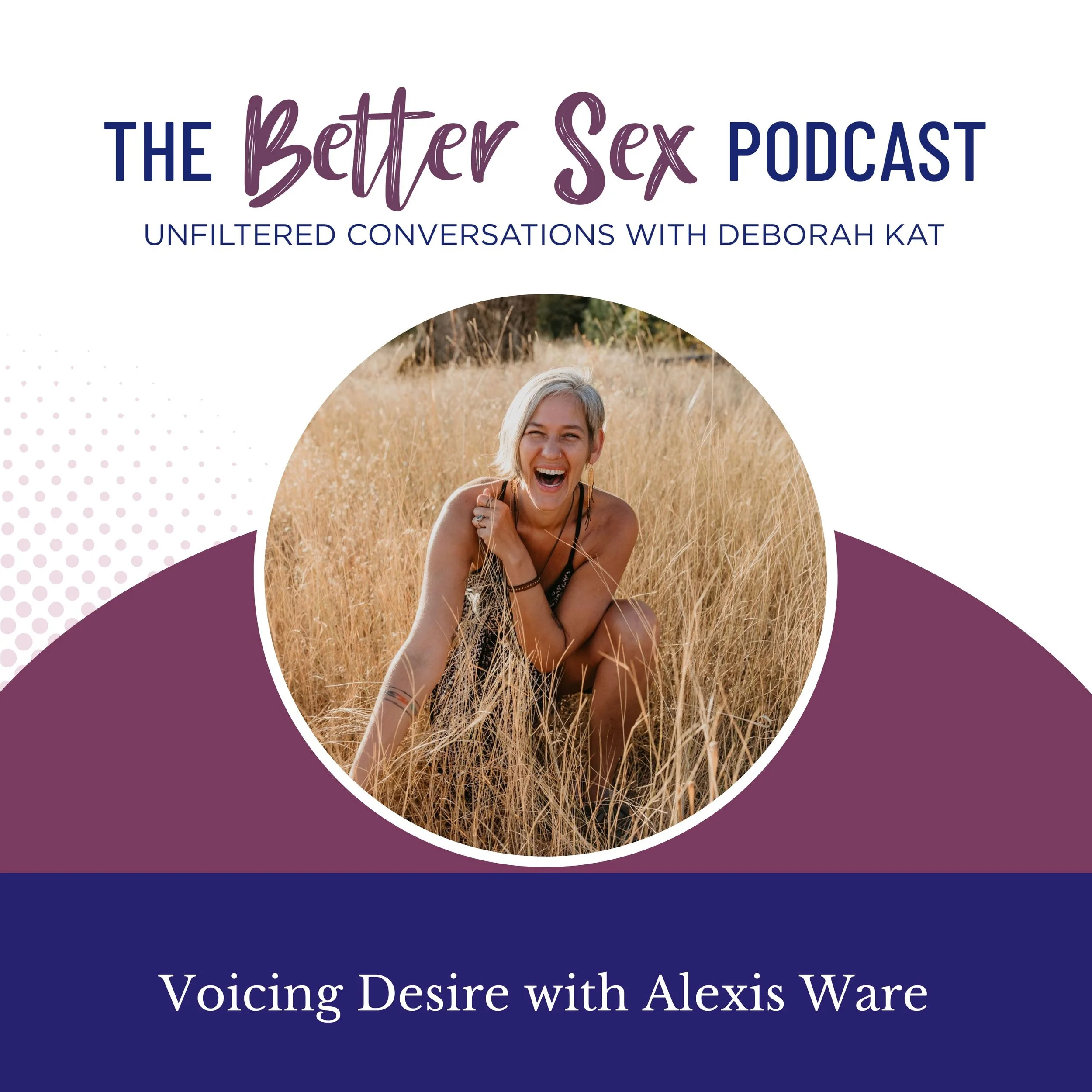 The Better Sex Podcast Deborah Kat Coaching 