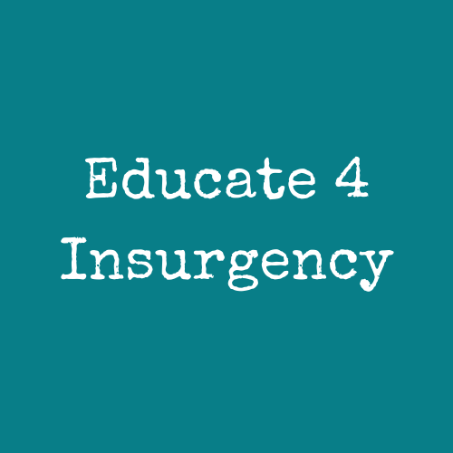 Educate 4 Insurgency