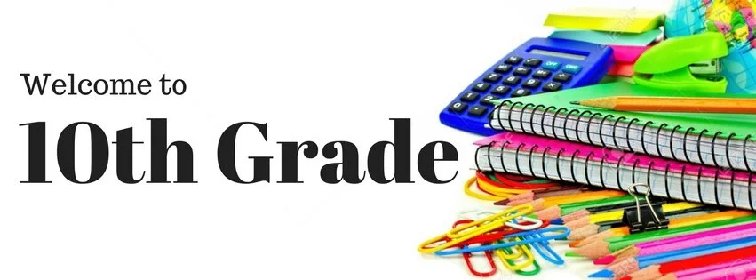 Welcome to 10th grade.jpg