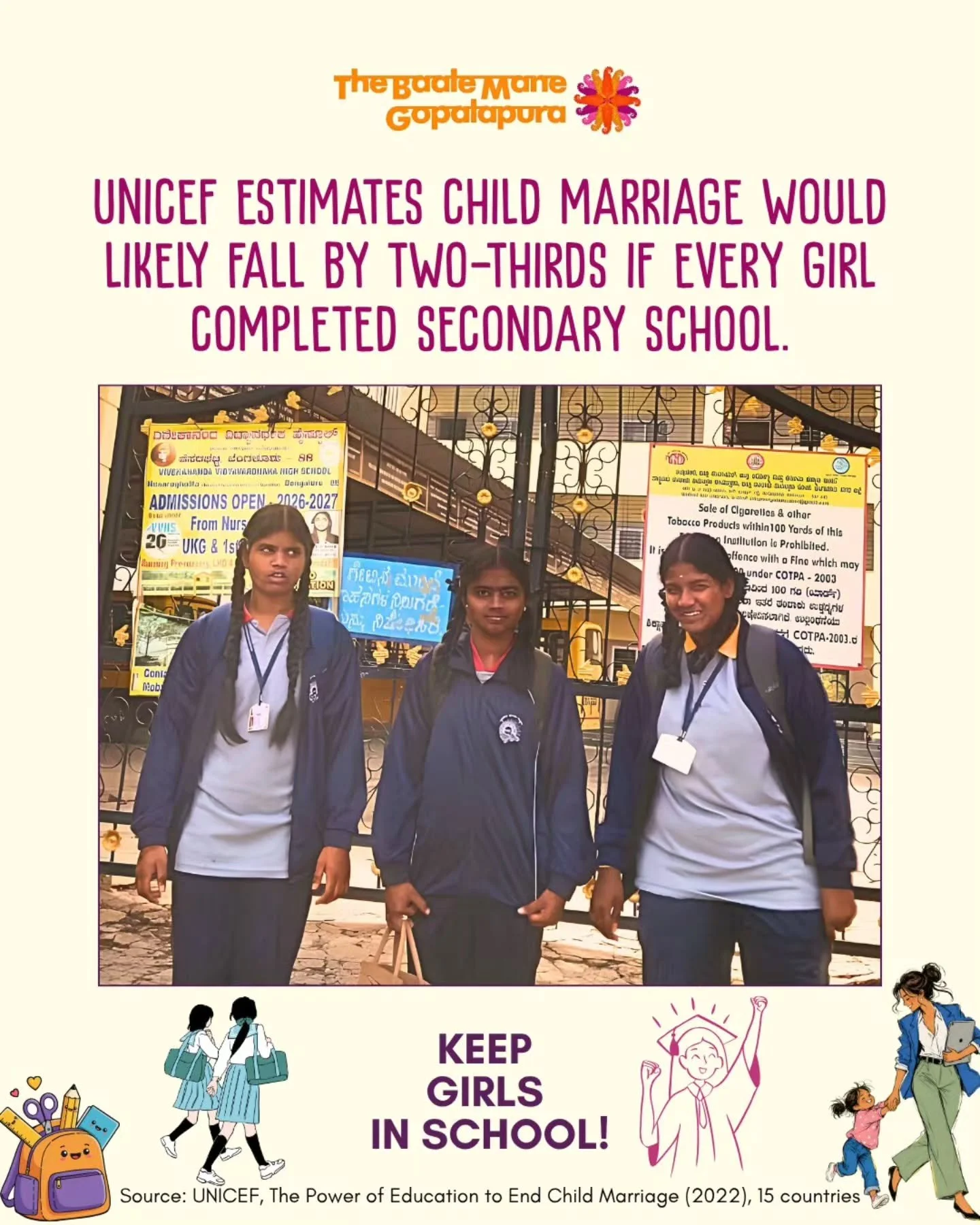 A girl who stays in school keeps more of the decisions about her own life. At Baale Mane - a safe home comes first, then school, extra learning sessions and life skills. The longer she stays in class, the longer the decision about her future stays he