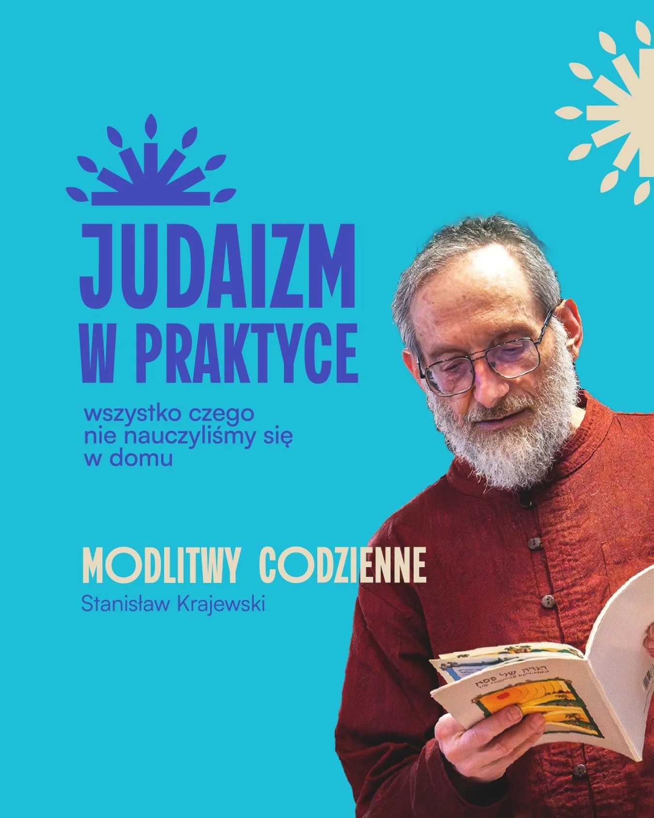 ❓ Jak wygląda codzienna modlitwa w judaizmie? Czym r&oacute;żnią się szacharit, mincha i maariw &ndash; i jak się w nich odnaleźć, jeśli nie wynieśliśmy tej praktyki z domu?

Na kolejnym spotkaniu z cyklu &bdquo;Judaizm w praktyce&rdquo; rozłożymy mo