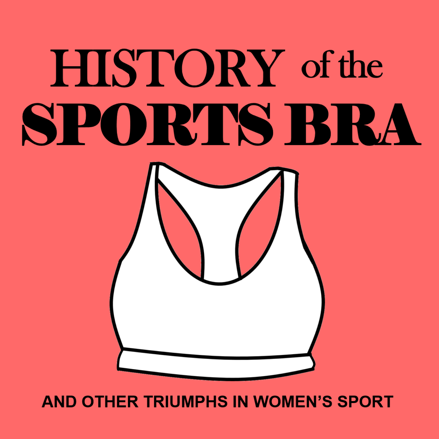 History of the Sports Bra - Sports Podcast
