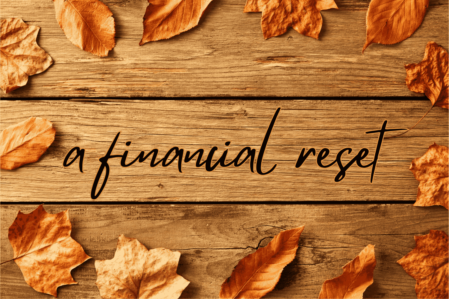 September Is the New January: A Financial Reset for Fall