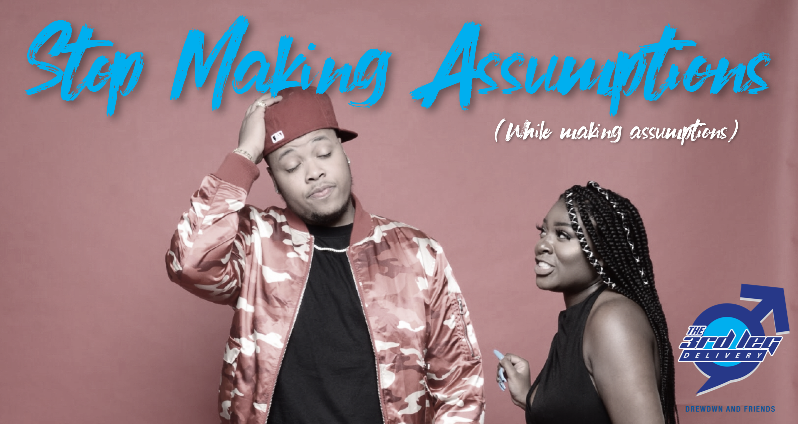 Stop Making Assumptions