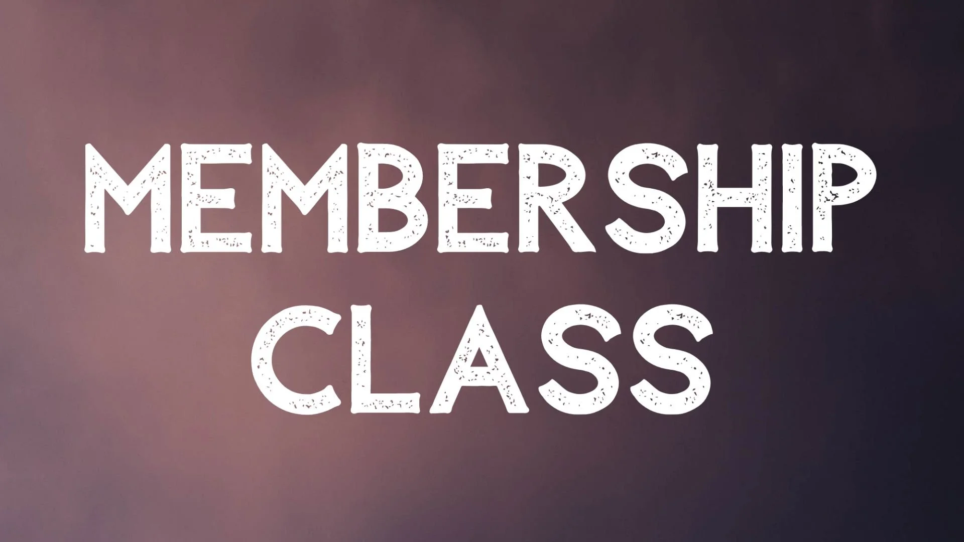 Membership Class