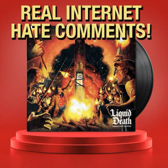 Liquid Death: The Greatest Hates