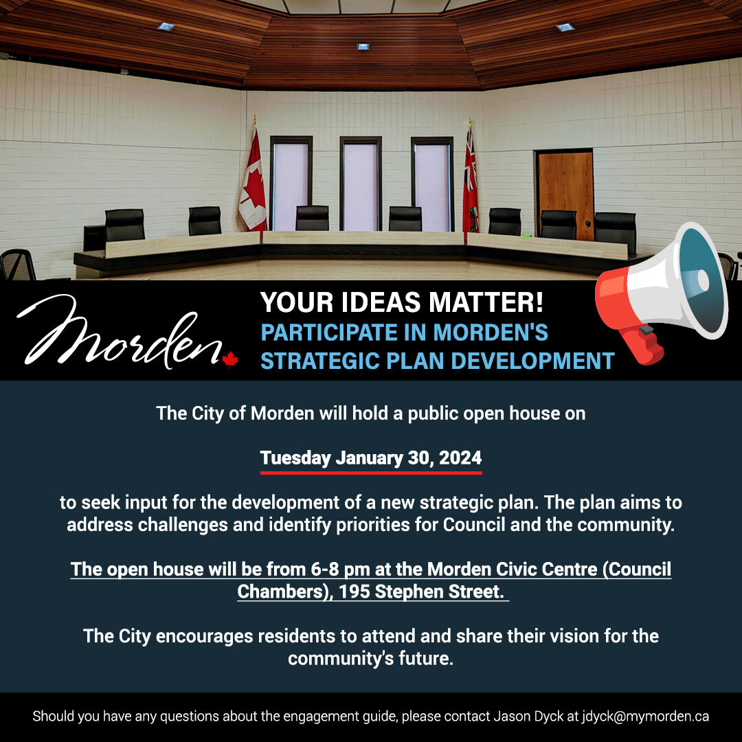 📢 Your Ideas Matter!

Participate in Morden's Strategic Plan Development!

The City of Morden cordially invites all residents to attend our public engagement open house on Jan 30, 2024.

This event will be an opportunity for you to actively particip