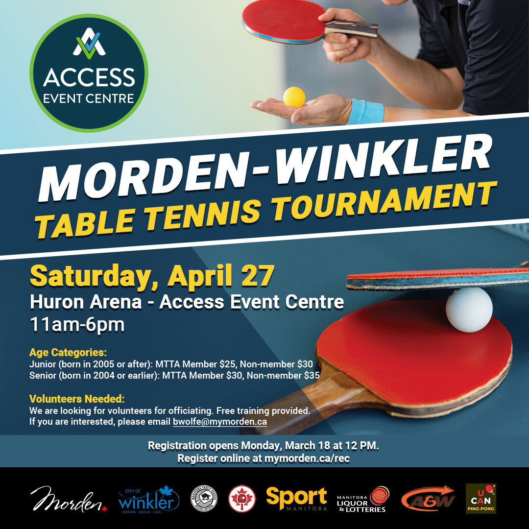🏓 Morden-Winkler Table Tennis Tournament! 🏓

Join us for an exciting day of table tennis action! 🌟

Date: Saturday, April 27, 2024
Time: 11:00 a.m. - 6:00 p.m.
Location: Access Event Centre, 111 Gilmour Street, Morden, MB, R6M

Age Categories:

Ju
