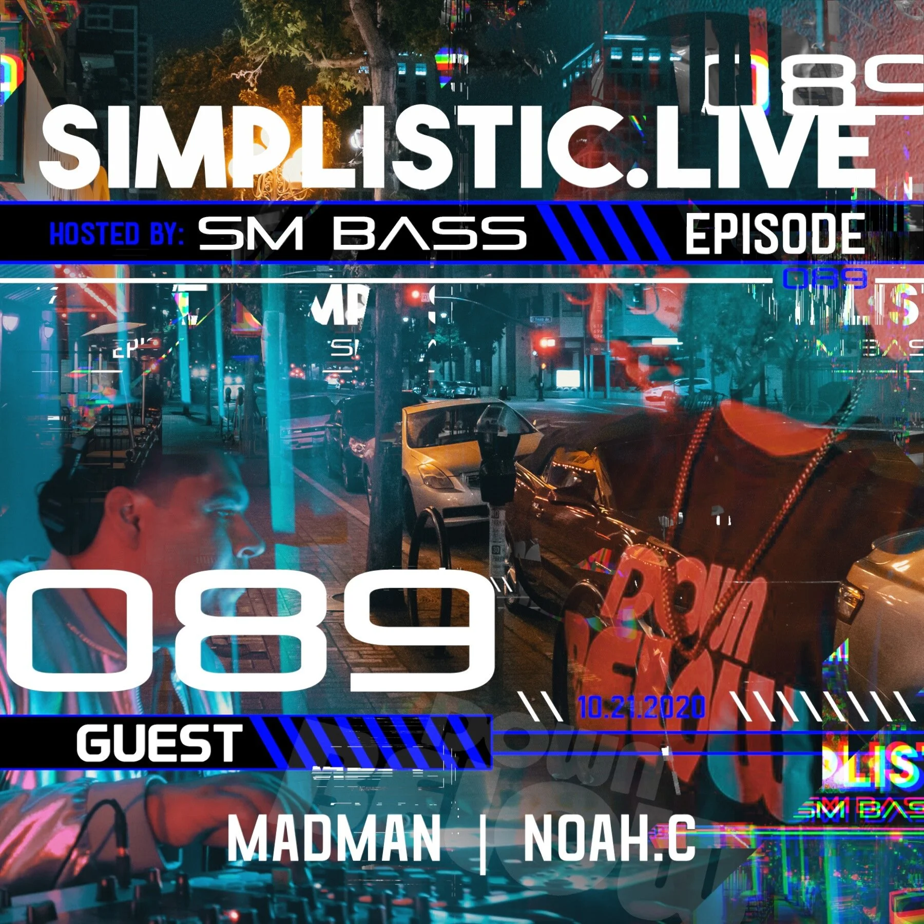 SIMPLISTIC LIVE: 089 | MADMAN | NOAH.C 