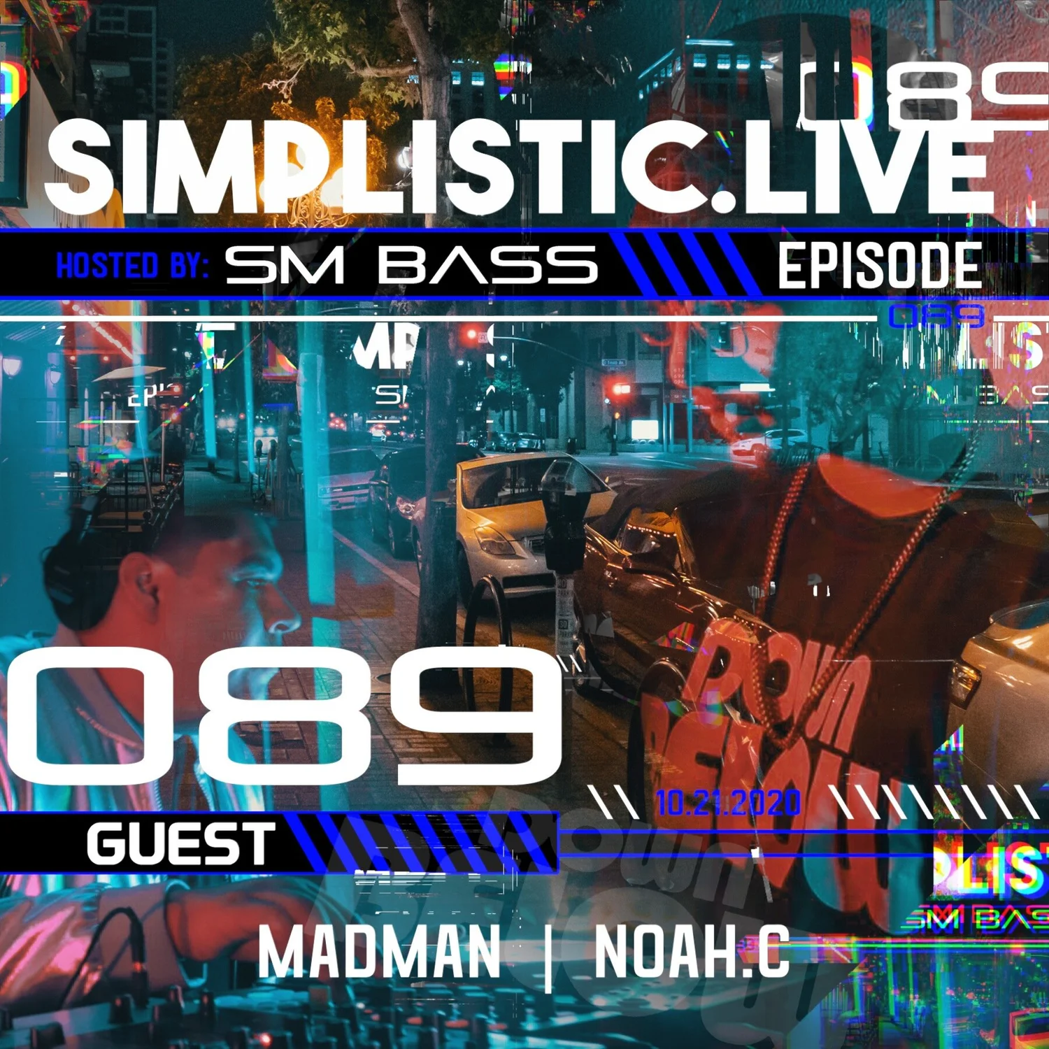 SIMPLISTIC LIVE: 089 | MADMAN | NOAH.C