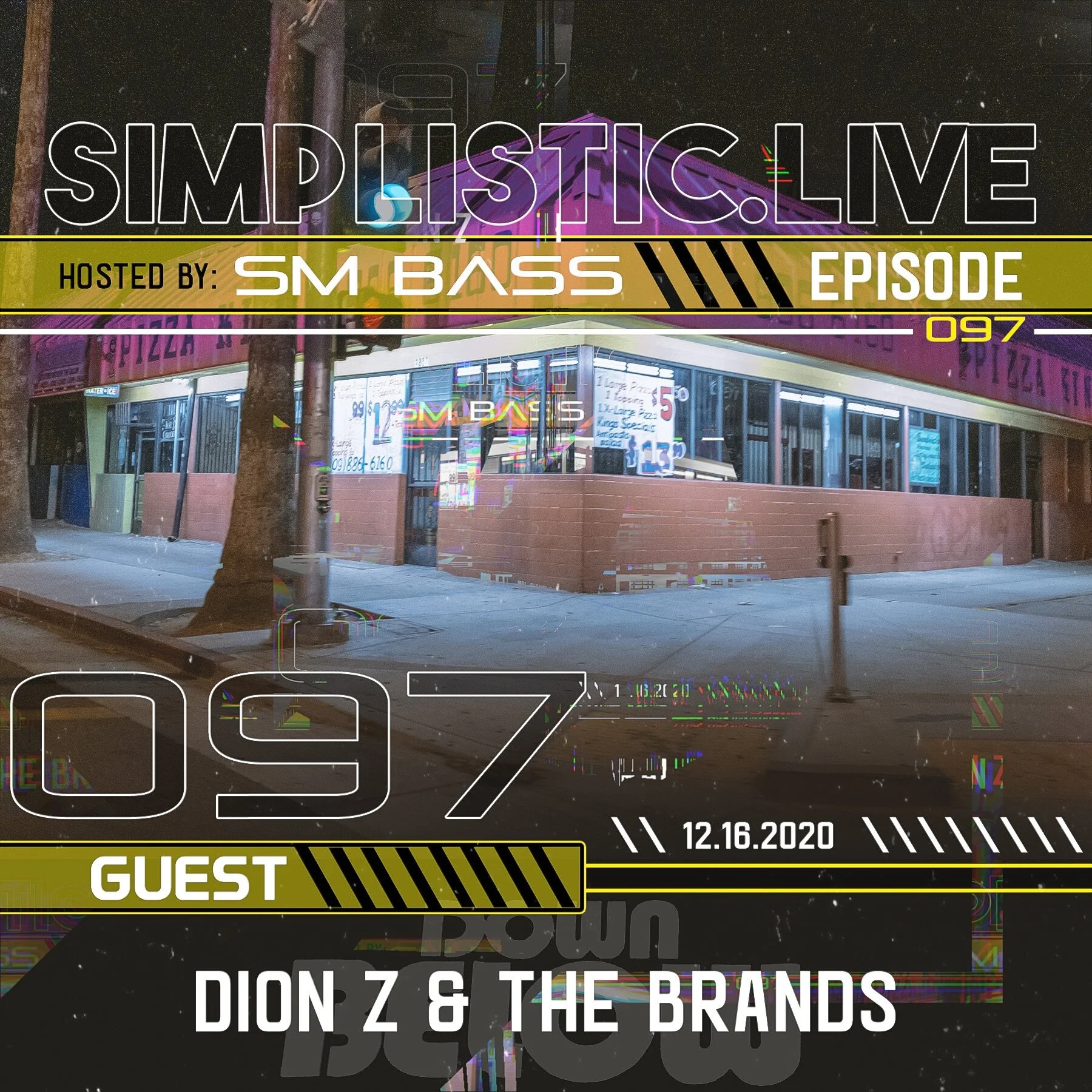 SIMPLISTIC LIVE: 097 | DION Z &amp; THE BRANDS