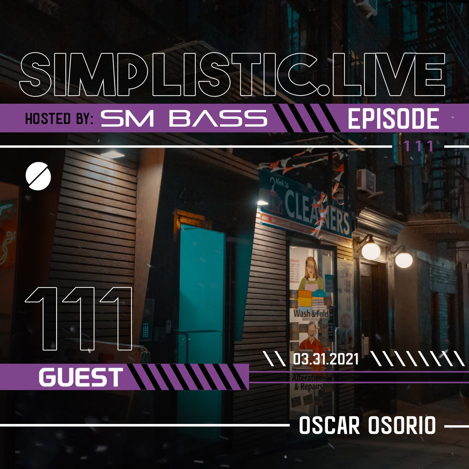 SIMPLISTIC.LIVE: 111 | OSCAR OSORIO
