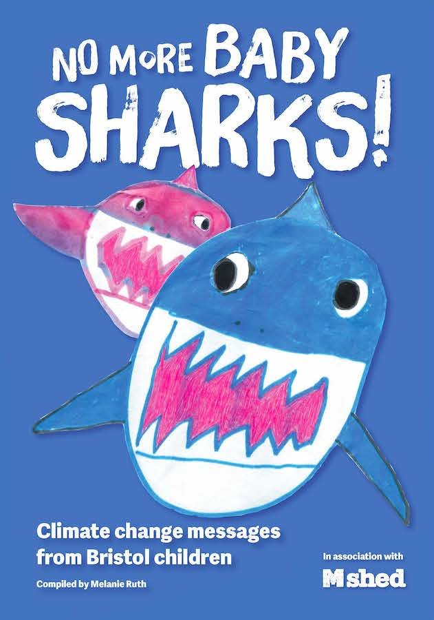 No More Baby Sharks: Climate Change Messages From Bristol Children —  Welcome To Tangent Books