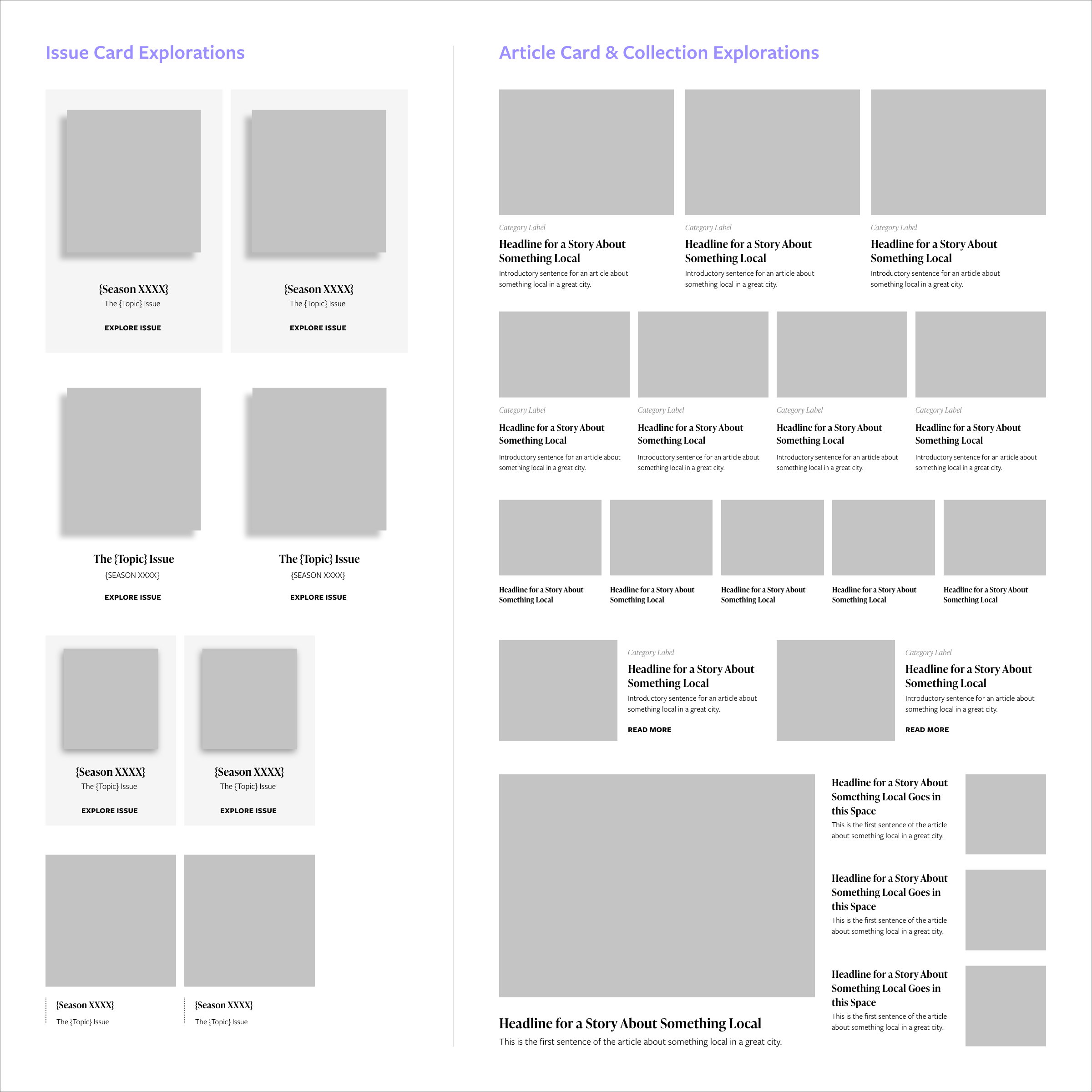   Design exploration for the core components of the new platform.  