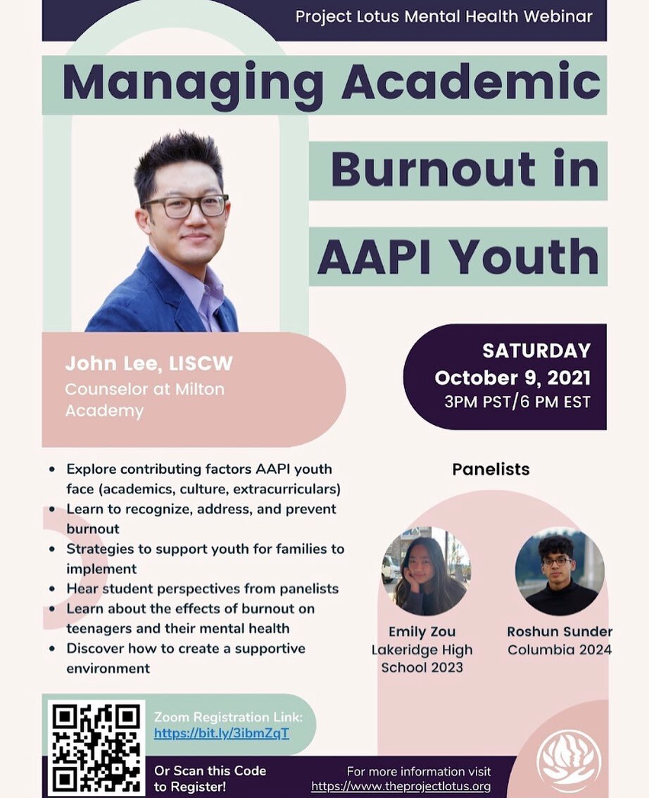 Hi everyone! We are so excited to announce that we&rsquo;re hosting a new webinar called &ldquo;Managing Academic Burnout in AAPI Youth&rdquo; at 3 PM PST/6 PM EST on October 9th. The webinar will feature John Lee, a counselor at Milton Academy, as w