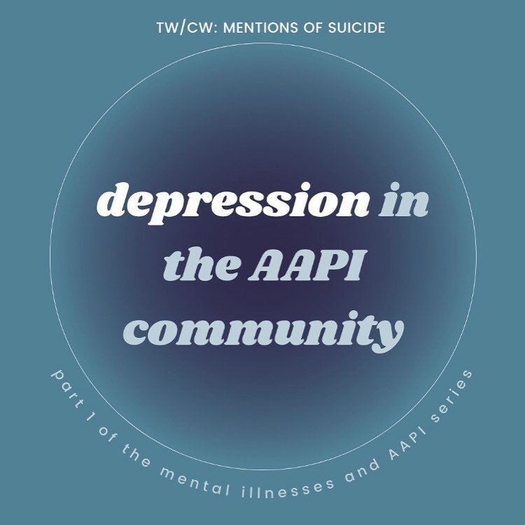 Here&rsquo;s part 1 of our mental illnesses and AAPI series: Depression in the AAPI Community. A wide range of factors can contribute to this mental health disorder and in AAPI specifically, the main factors are pressure, isolation, trauma, and the m