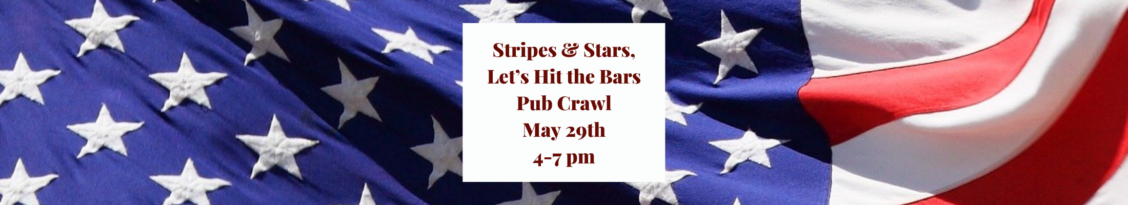 Stripes &amp; Stars, Let’s Hit the Bars Pub Crawl
