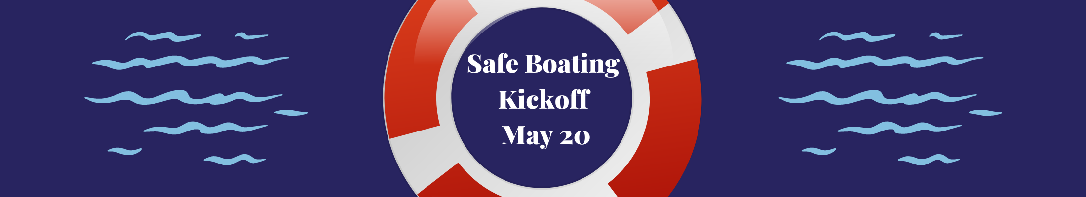 Safe Boating Week Kickoff &amp; Coast Guard Open House