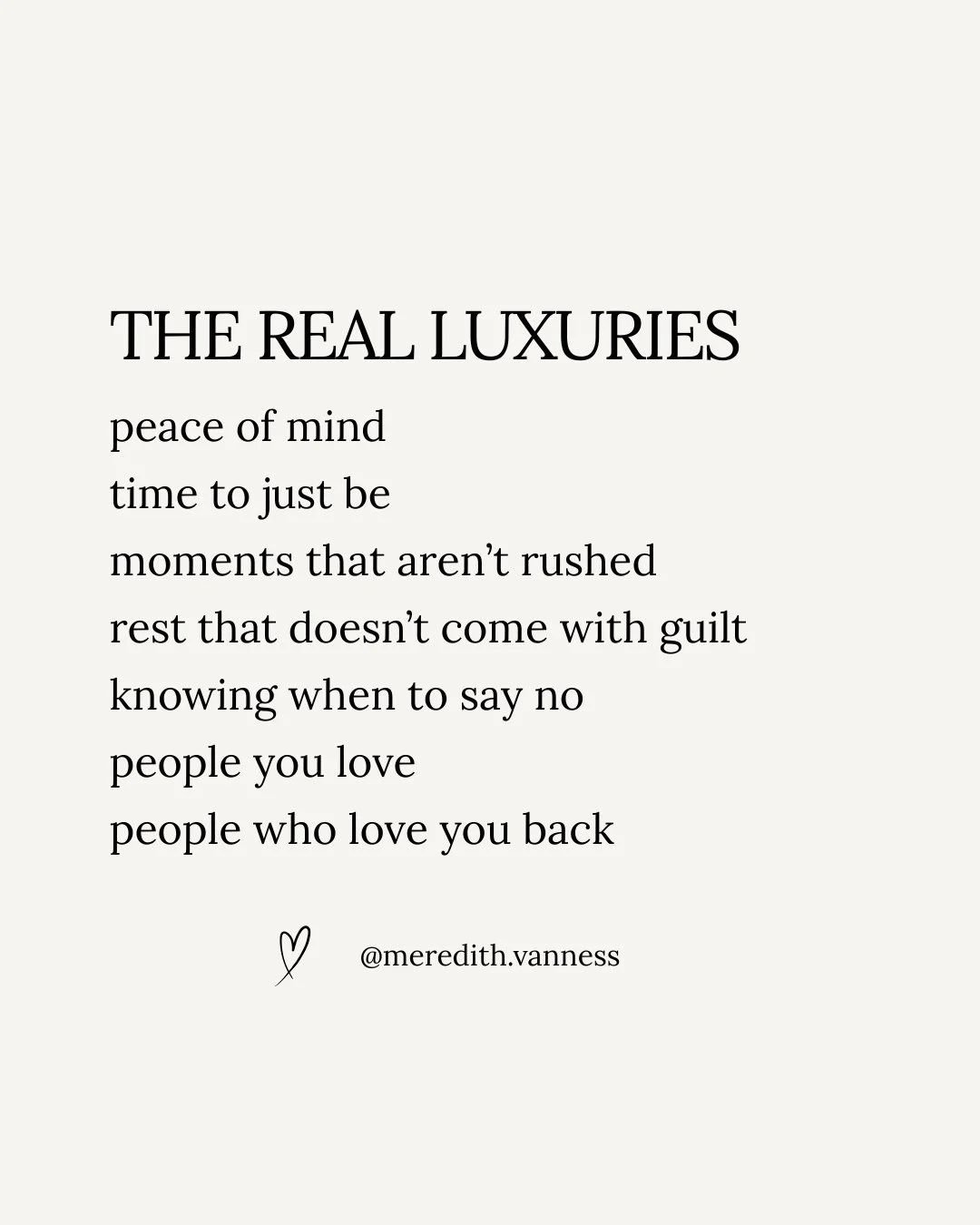 One thing I&rsquo;ve learned over and over again, not just from the therapy room, but from being a human and living life, is that these are the real luxuries.⁠
⁠
Peace of mind. Time to just be. Rest without guilt. The people who love you for who you 