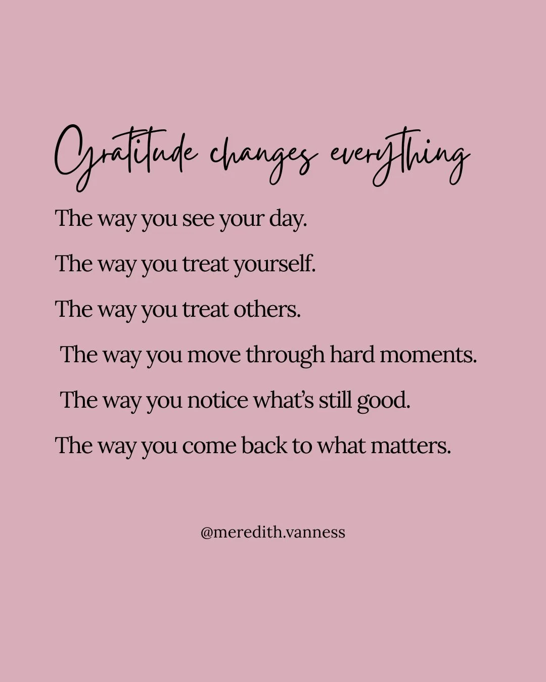 Gratitude really does change everything.⁠
⁠
Not because it makes life perfect, but because it shifts how we see it. It helps us notice what&rsquo;s already good, even when things feel heavy or uncertain.⁠
⁠
It&rsquo;s not always easy to practice, esp