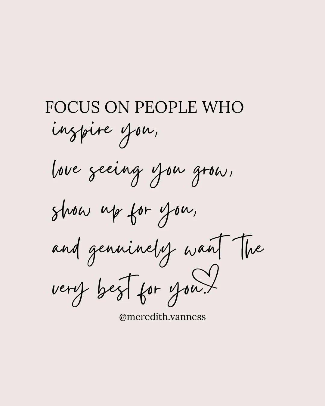 The people you surround yourself with can make all the difference. Choose individuals who inspire you, love seeing you grow, show up for you, and genuinely want the best for you.⁠
⁠
From a psychological standpoint, being around supportive people can 